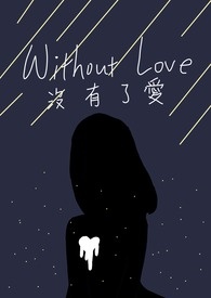 without love
